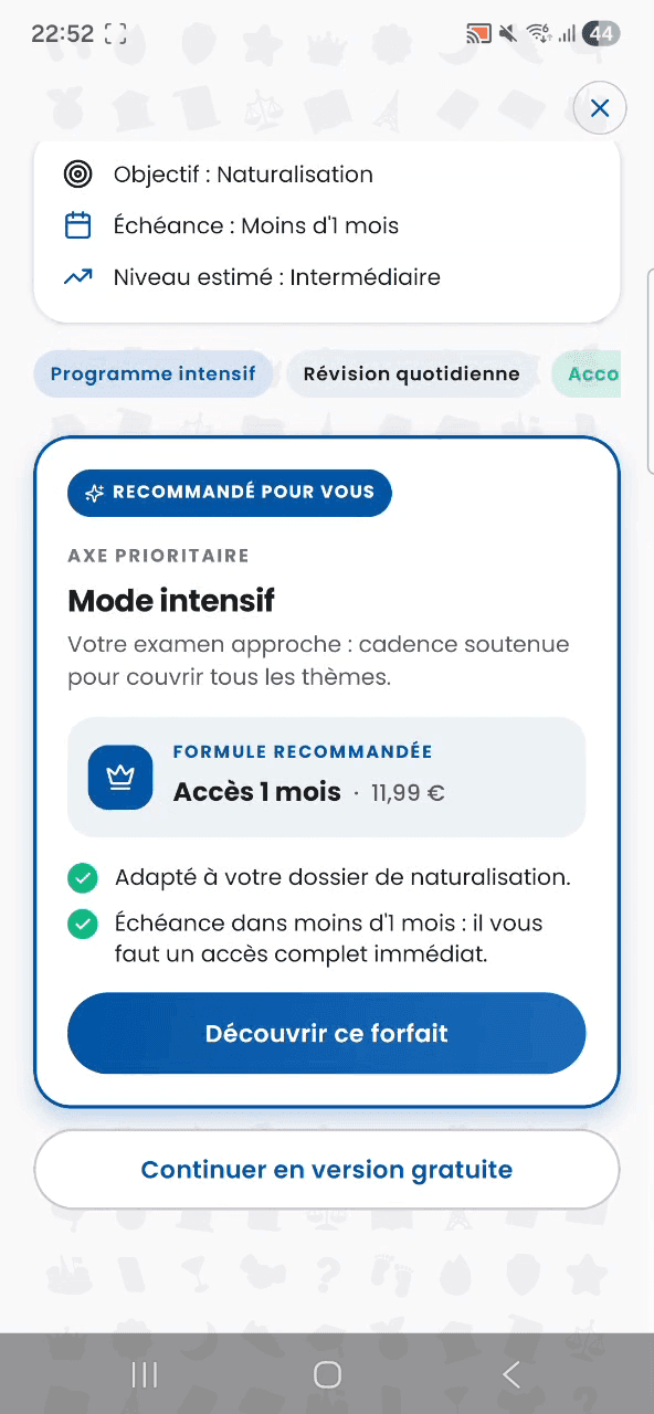 L’écran de recommandation : objectif, échéance et niveau estimé, puis « Mode intensif » proposé comme axe prioritaire avec la formule conseillée